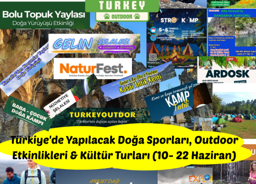 Türkiye’de Yapılacak Doğa Sporları, Outdoor Etkinlikleri & Kültür Turları (10- 22 Haziran)