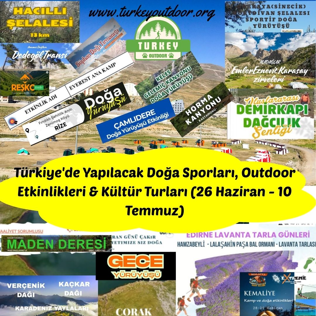 Türkiyede Yapılacak Doğa Sporları, Outdoor Etkinlikleri & Kültür Turları (26 Haziran 10 Temmuz)