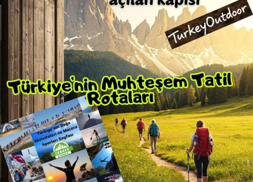 Türkiye’nin Muhteşem Tatil Rotaları
