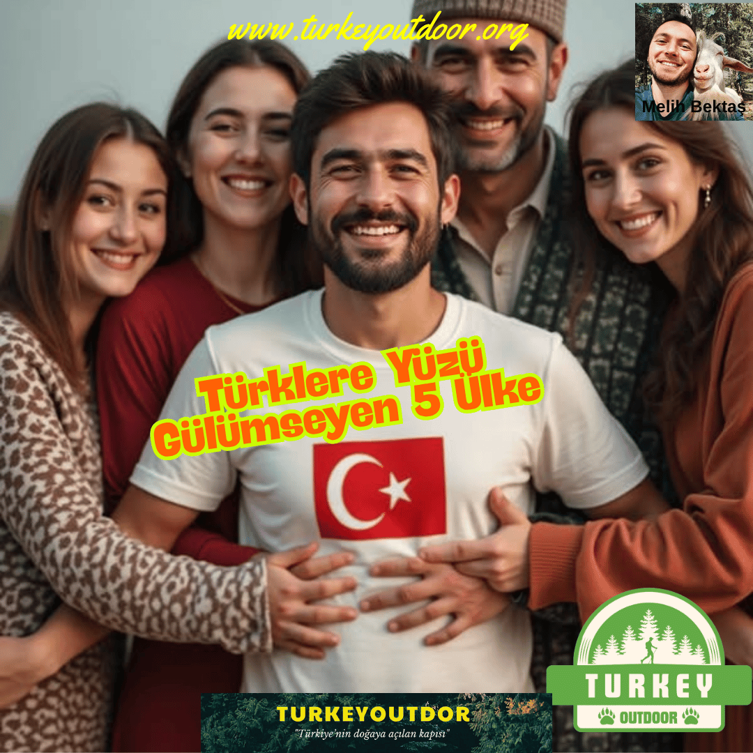 Türklere Yüzü Gülümseyen 5 Ülke