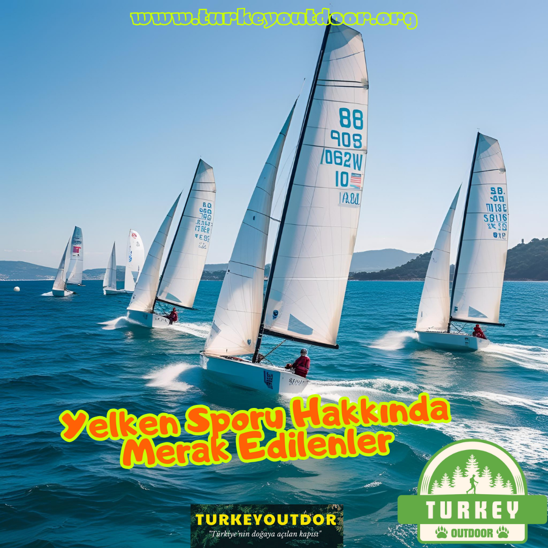 Yelken Sporu Hakkında Merak Edilenler