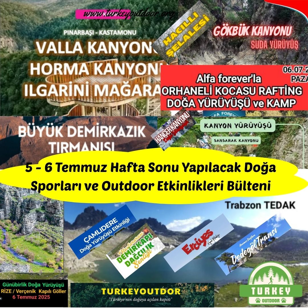 5 6 Temmuz Hafta Sonu Yapılacak Doğa Sporları ve Outdoor Etkinlikleri Bülteni