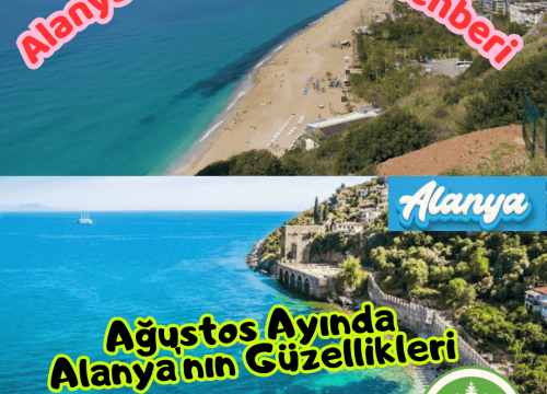 Ağustos Ayında Alanya’nın Güzellikleri