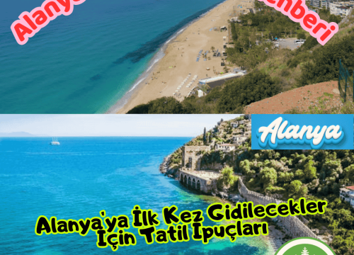 Alanya’ya İlk Kez Gidilecekler İçin Tatil İpuçları