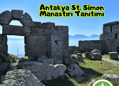 Antakya St. Simon Manastırı Tanıtımı