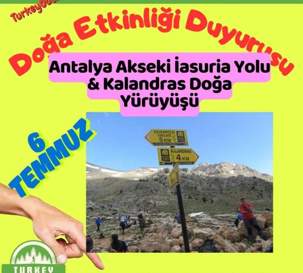 Antalya Akseki İasuria Yolu & Kalandras Doğa Yürüyüşü