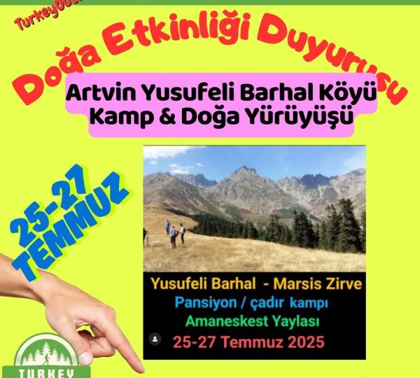 Artvin Yusufeli Barhal Köyü Kamp & Doğa Yürüyüşü