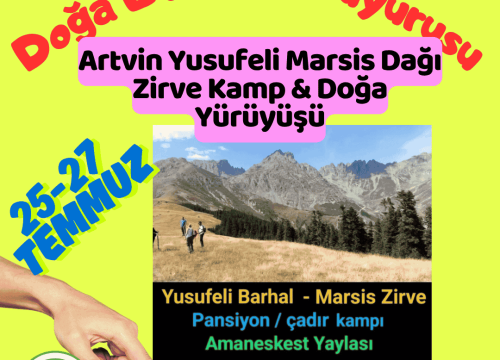 Artvin Yusufeli Marsis Dağı Zirve Kamp & Doğa Yürüyüşü