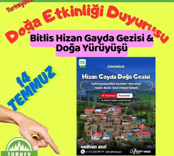 Bitlis Hizan Gayda Gezisi & Doğa Yürüyüşü