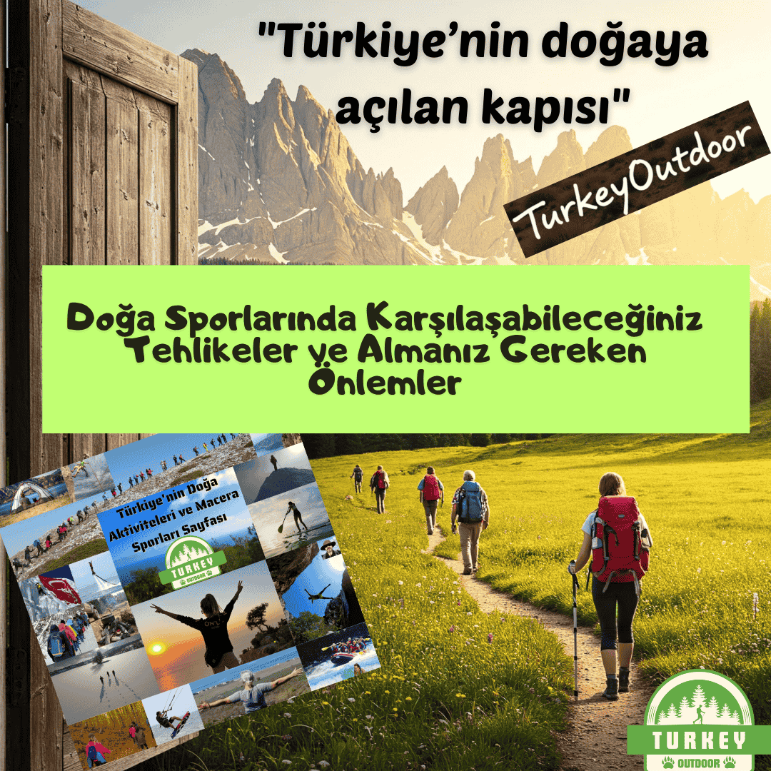 Doğa Sporlarında Karşılaşabileceğiniz Tehlikeler