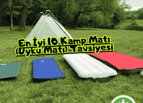 En İyi 10 Kamp Matı (Uyku Matı) Tavsiyesi