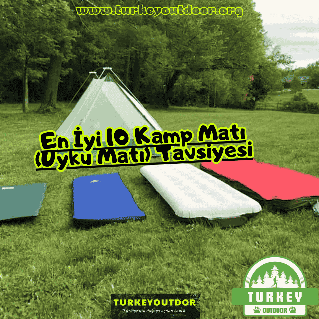 En İyi 10 Kamp Matı (Uyku Matı) Tavsiyesi