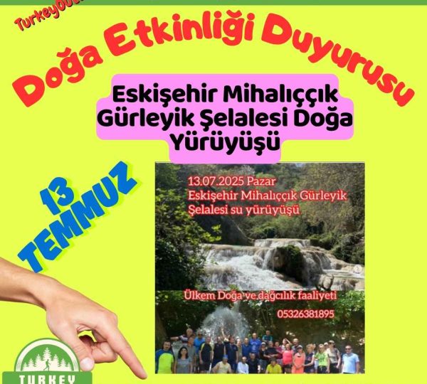 Eskişehir Mihalıççık Gürleyik Şelalesi Doğa Yürüyüşü