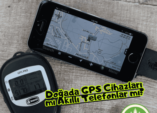 Doğada GPS Cihazları mı Akıllı Telefonlar mı Daha Faydalı?