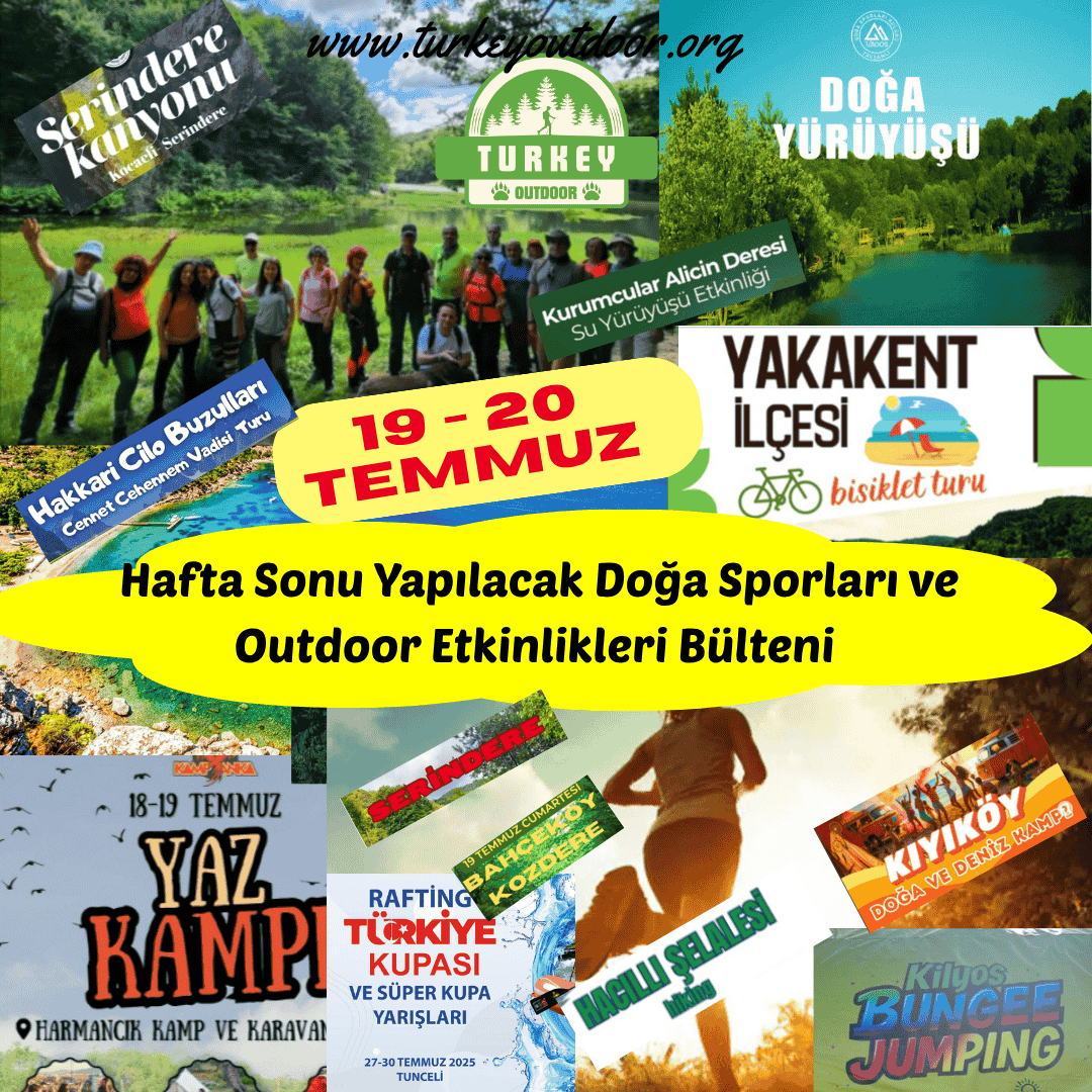 Hafta Sonu Yapılacak Doğa Sporları ve Outdoor Etkinlikleri Bülteni 19 20 temmuz