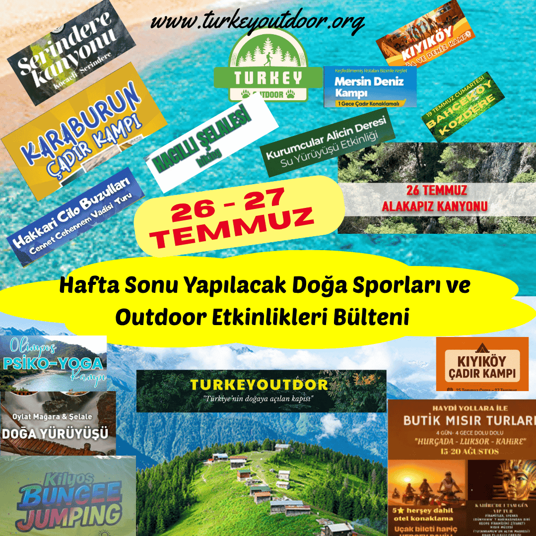 Hafta Sonu Yapılacak Doğa Sporları ve Outdoor Etkinlikleri Bülteni 26 27 temmuz