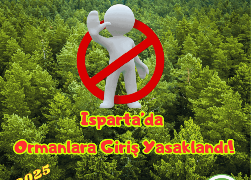 Isparta’da Ormanlara Girişler Yasaklandı!