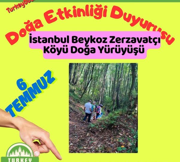 İstanbul Beykoz Zerzavatçı Köyü Doğa Yürüyüşü