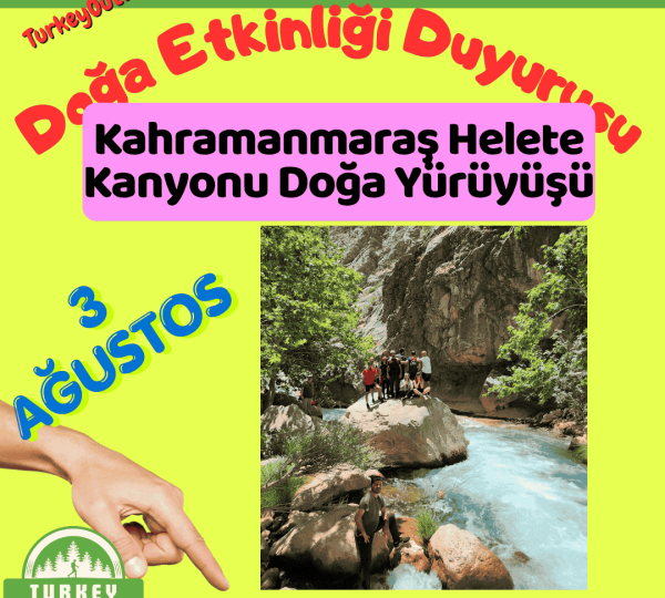 Kahramanmaraş Helete Kanyonu Doğa Yürüyüşü