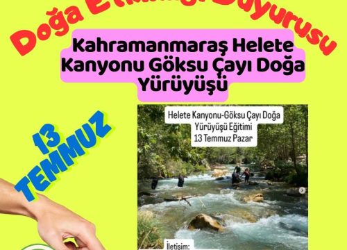 Kahramanmaraş Helete Kanyonu Göksu Çayı Doğa Yürüyüşü
