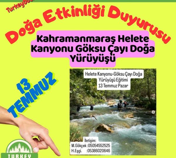 Kahramanmaraş Helete Kanyonu Göksu Çayı Doğa Yürüyüşü
