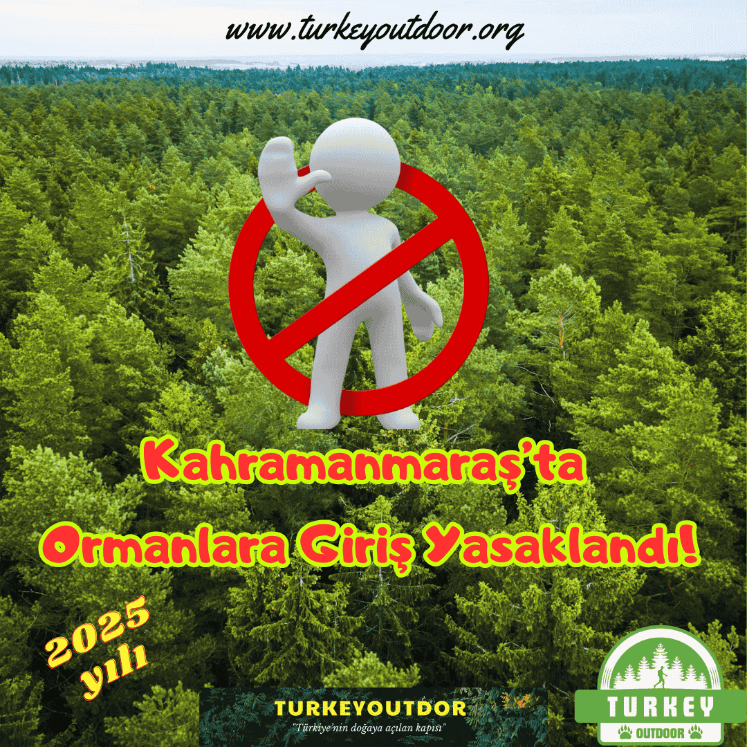 Kahramanmaraş Orman Giriş Yasakları