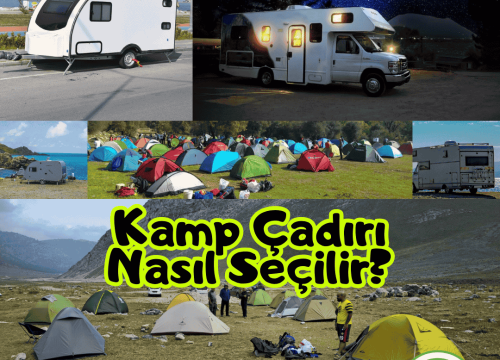 Kamp Çadırı Nasıl Seçilir?