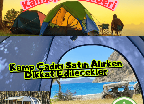 Kamp Çadırı Satın Alırken Dikkat Edilecekler