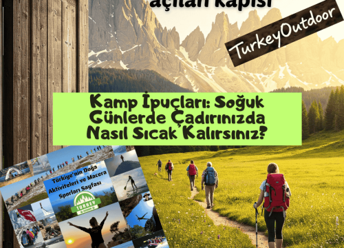 Kamp İpuçları: Soğuk Günlerde Çadırınızda Nasıl Sıcak Kalırsınız?