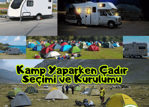 Kamp Yaparken Çadır Seçimi ve Kurulumu