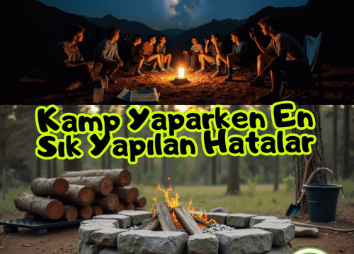 Kamp Yaparken En Sık Yapılan Hatalar