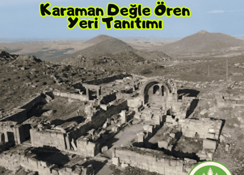 Karaman Değle Ören Yeri Tanıtımı
