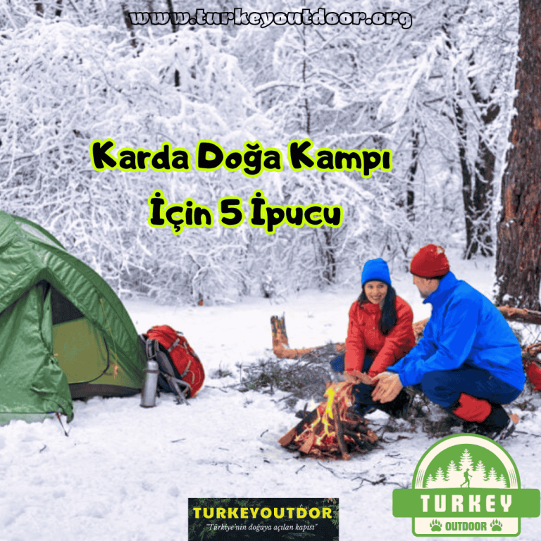 Karda Doğa Kampı İçin 5 Hayati İpucu