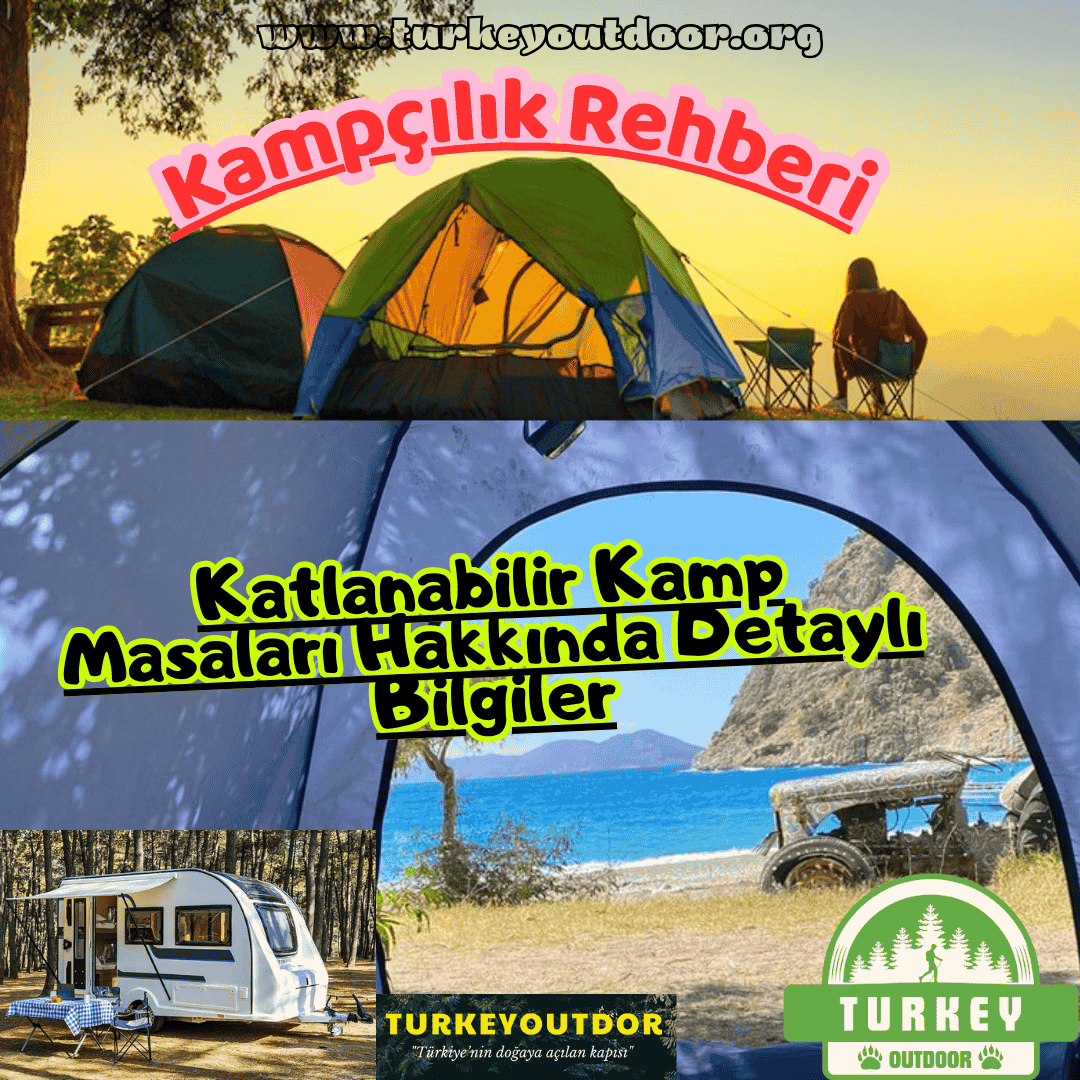 Katlanabilir Kamp Masaları Hakkında Detaylı Bilgiler