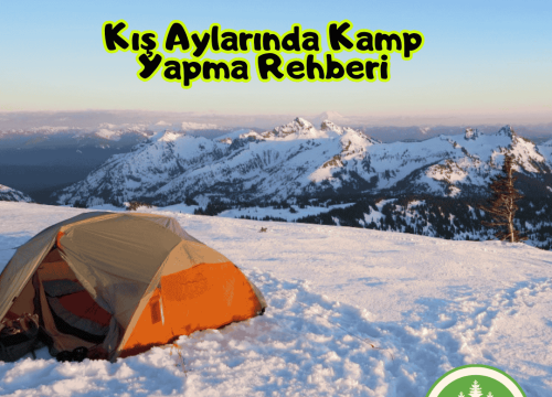 Kış Aylarında Kamp Yapma Rehberi