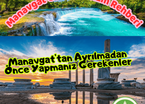 Manavgat’tan Ayrılmadan Önce Yapmanız Gerekenler