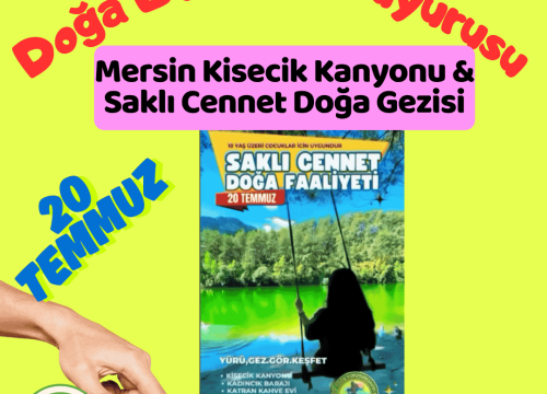 Mersin Kisecik Kanyonu & Saklı Cennet Doğa Gezisi