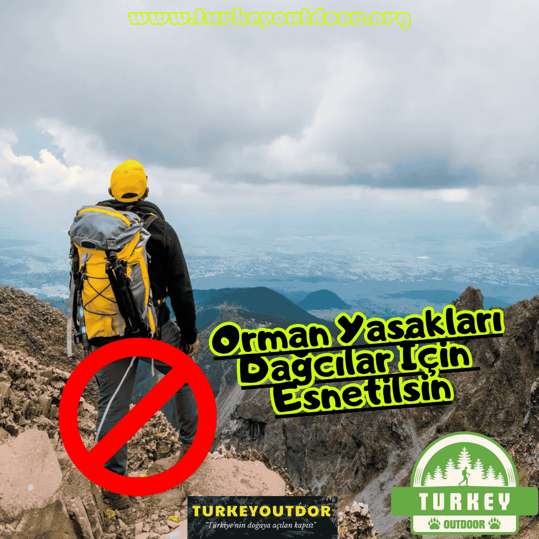 Ormanlar Dağcılara Serbest Olsun