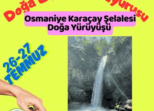 Osmaniye Karaçay Şelalesi Doğa Yürüyüşü