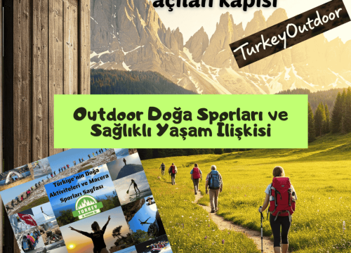 Outdoor Doğa Sporları ve Sağlıklı Yaşam İlişkisi