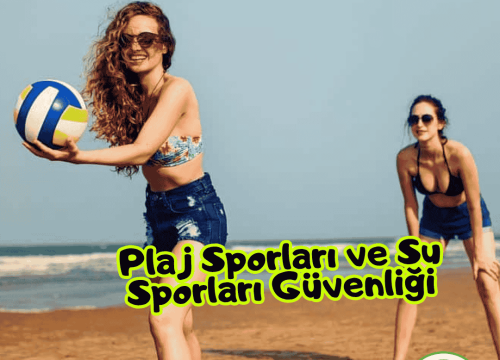 Plaj Sporları ve Su Sporları Güvenliği