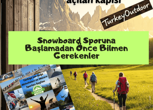 Snowboard Sporuna Başlamadan Önce Bilmen Gerekenler