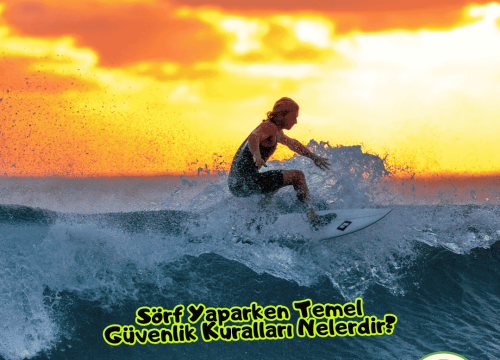 Sörf Yaparken Temel Güvenlik Kuralları Nelerdir?
