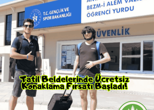 Tatil Beldelerinde Ücretsiz Konaklama Fırsatı Başladı!