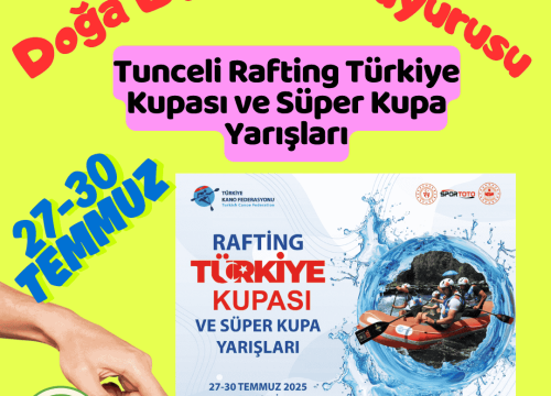 Tunceli Rafting Türkiye Kupası ve Süper Kupa Yarışları