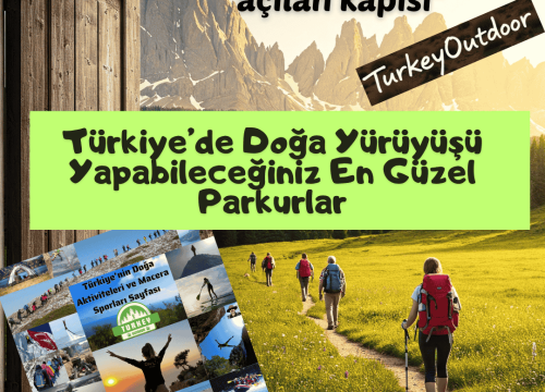 Türkiye’de Doğa Yürüyüşü Yapabileceğiniz En Güzel Parkurlar