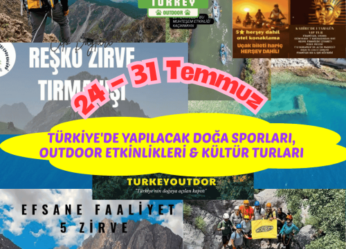 Türkiye’de Yapılacak Doğa Sporları, Outdoor Etkinlikleri & Kültür Turları (24 – 31 Temmuz 2025)
