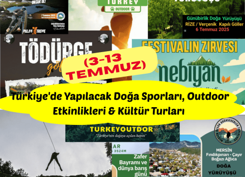 Türkiye’de Yapılacak Doğa Sporları, Outdoor Etkinlikleri & Kültür Turları (3 – 13 Temmuz)
