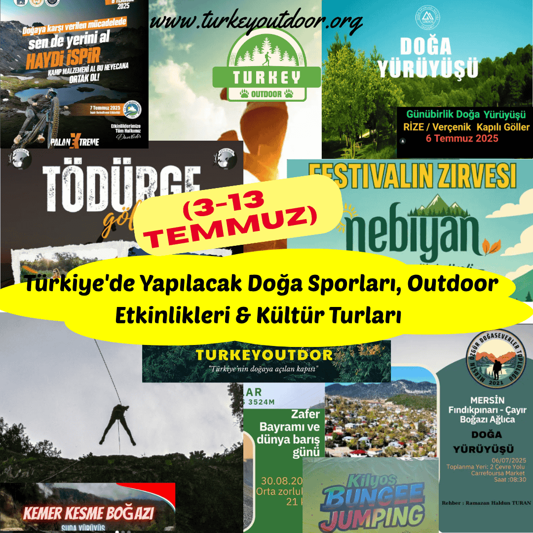 Türkiyede Yapılacak Doğa Sporları, Outdoor Etkinlikleri & Kültür Turları (3 13 Temmuz)