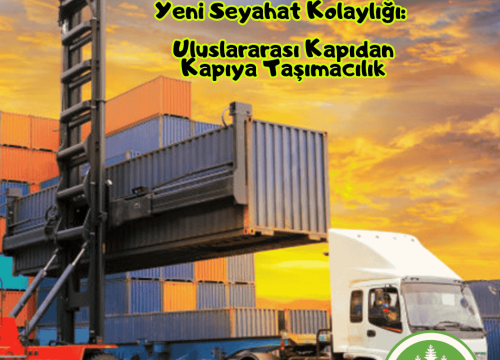 Yeni Seyahat Kolaylığı: Uluslararası Kapıdan Kapıya Taşımacılık